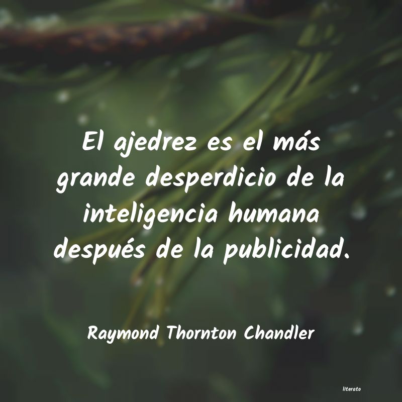 Frases de Raymond Thornton Chandler