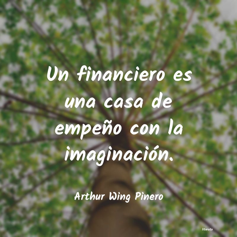 frases de Arthur Wing Pinero