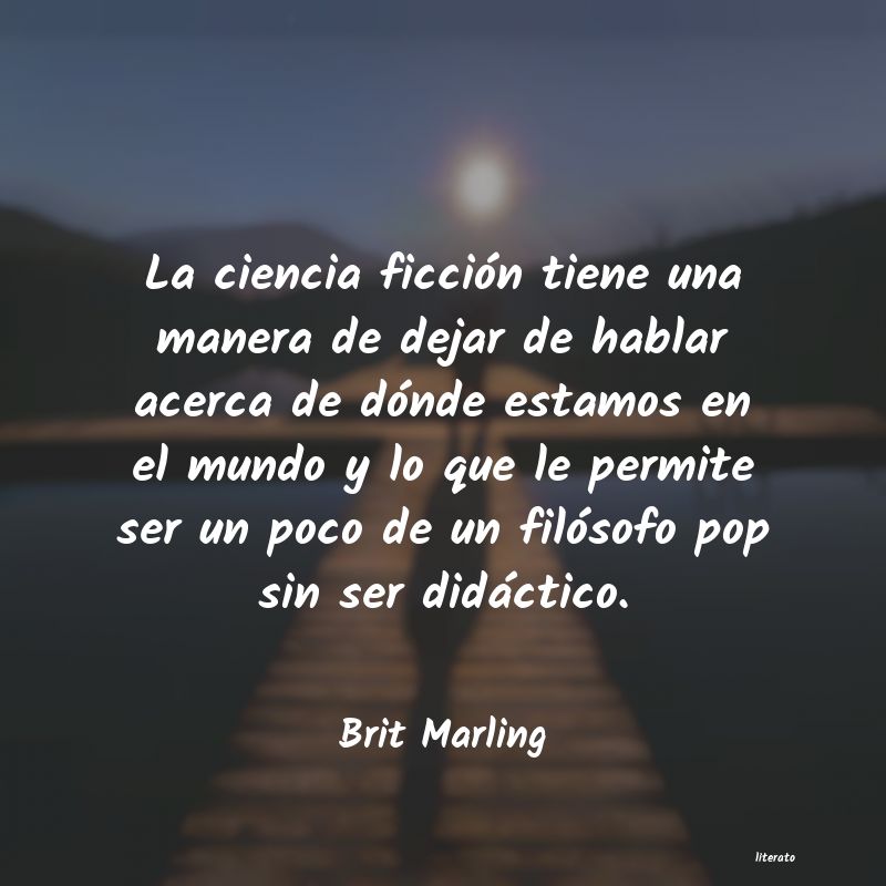 Frases de Brit Marling