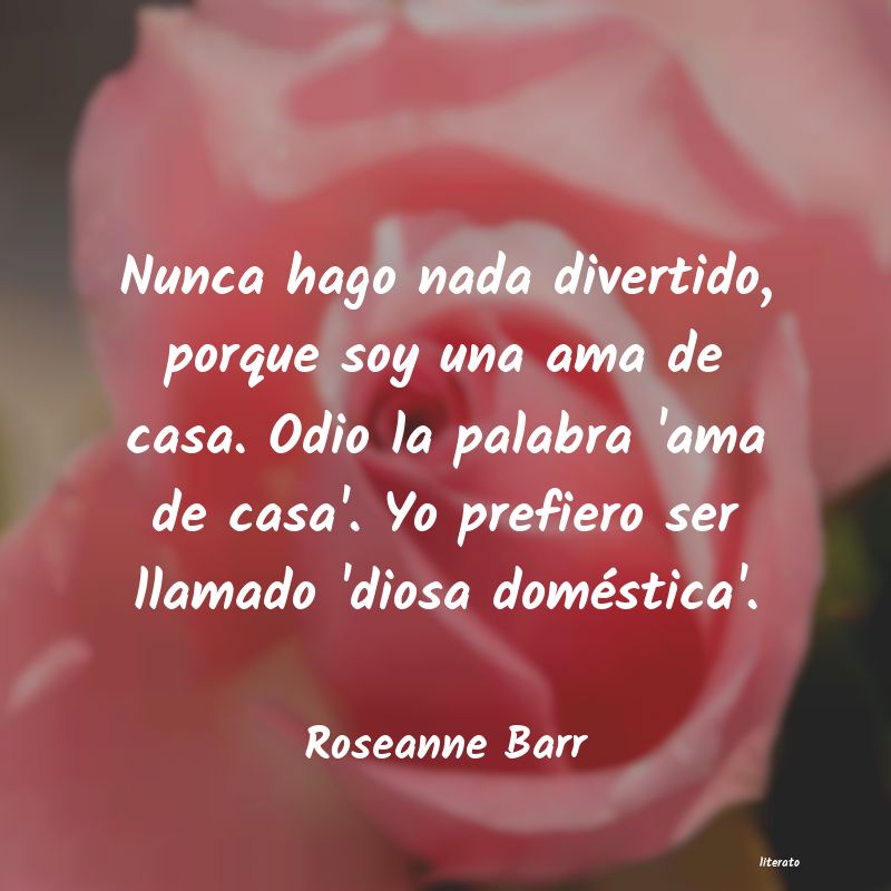 Frases de Roseanne Barr