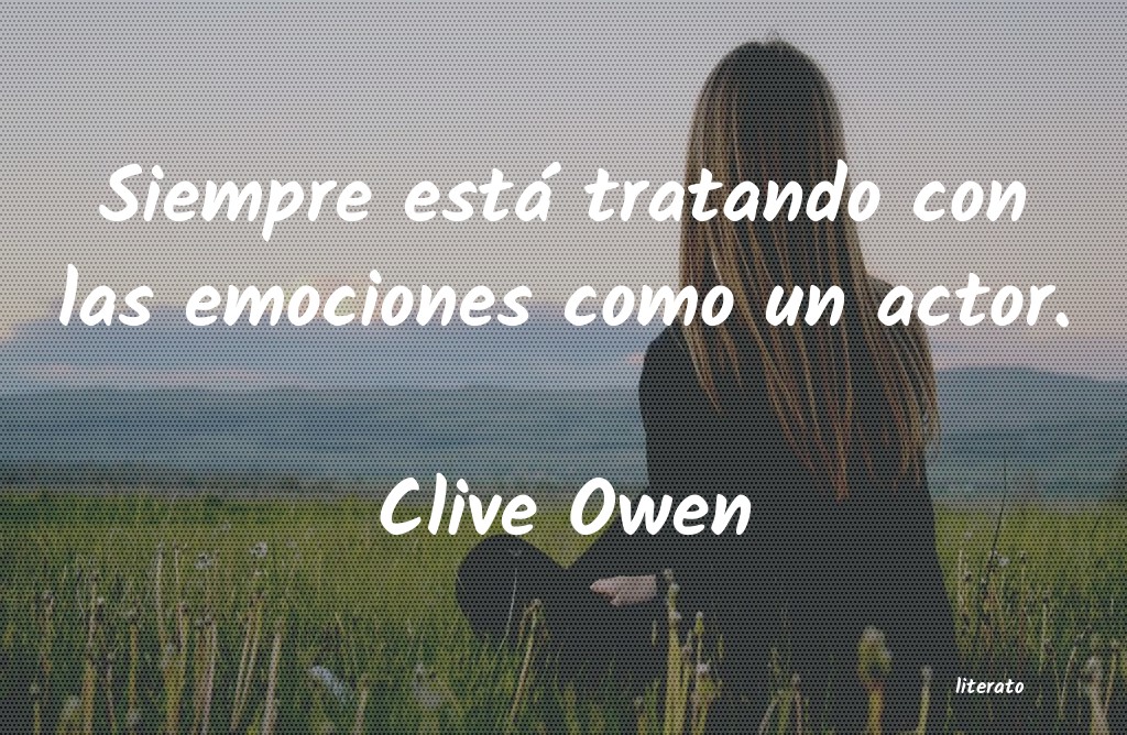 frases de Clive Owen