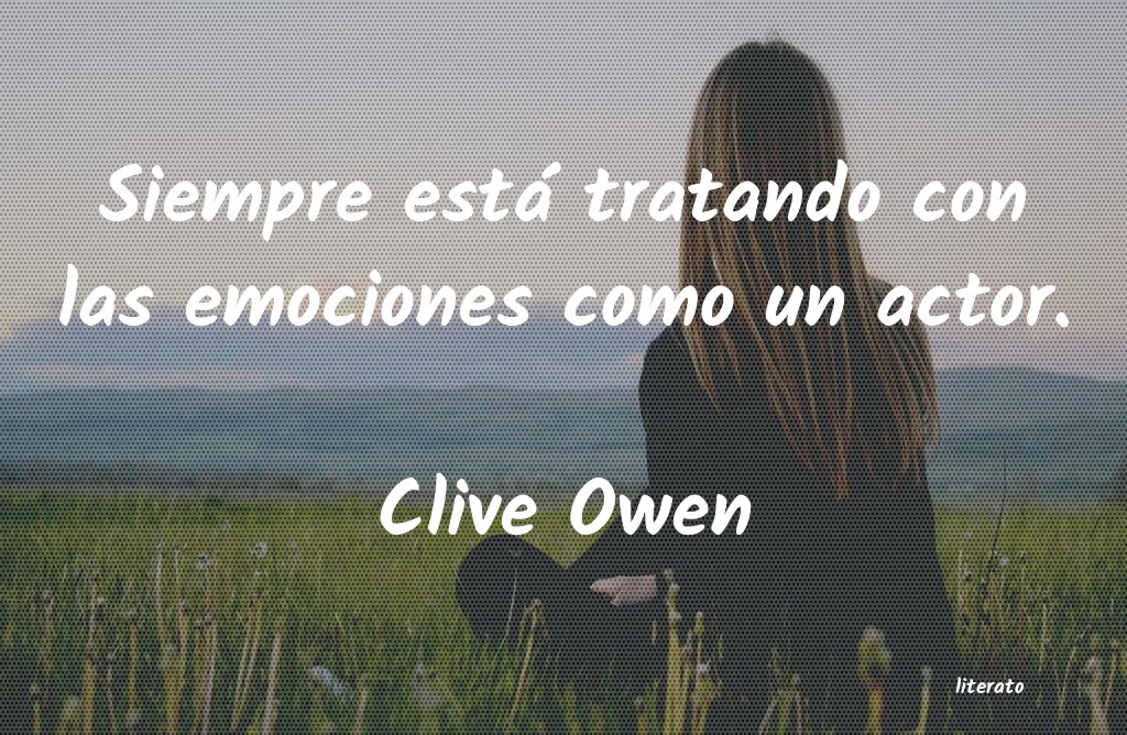 Frases de Clive Owen