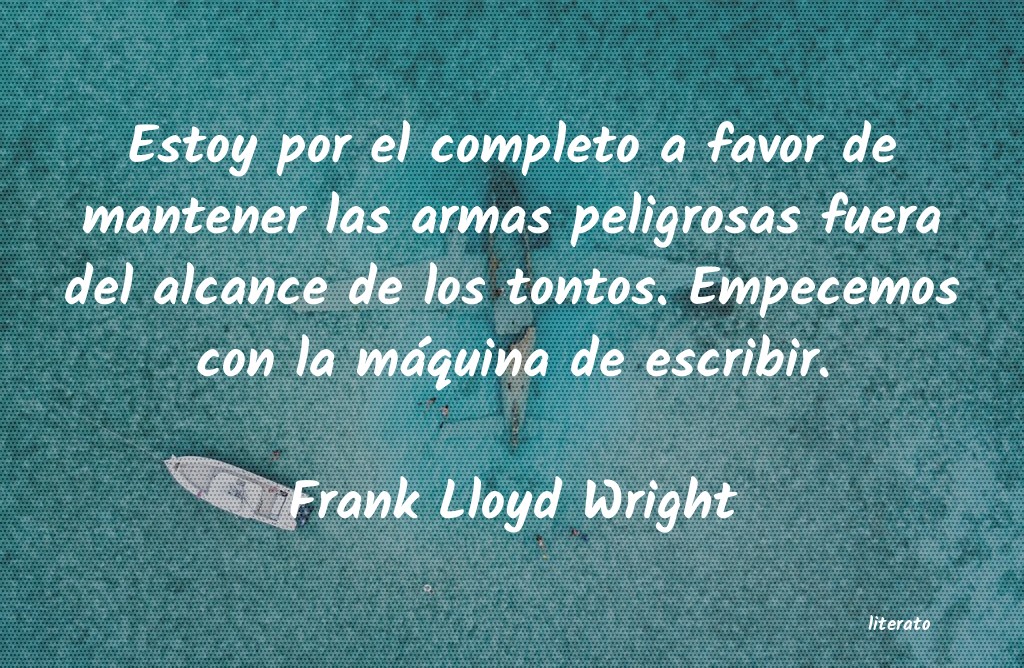 Frases de Frank Lloyd Wright