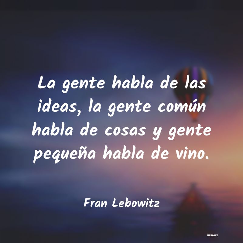 Frases de Fran Lebowitz