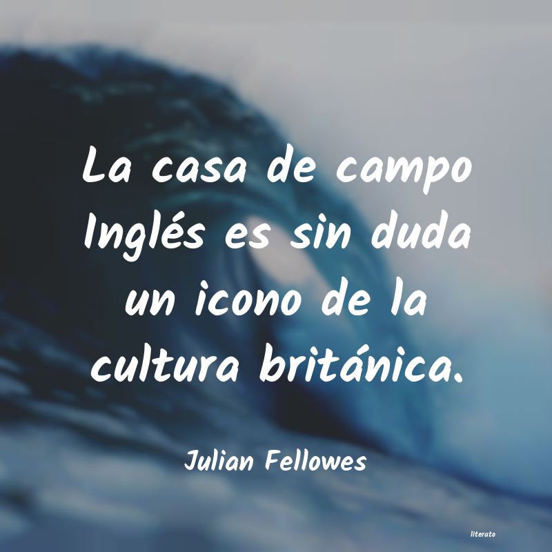 frases de Julian Fellowes