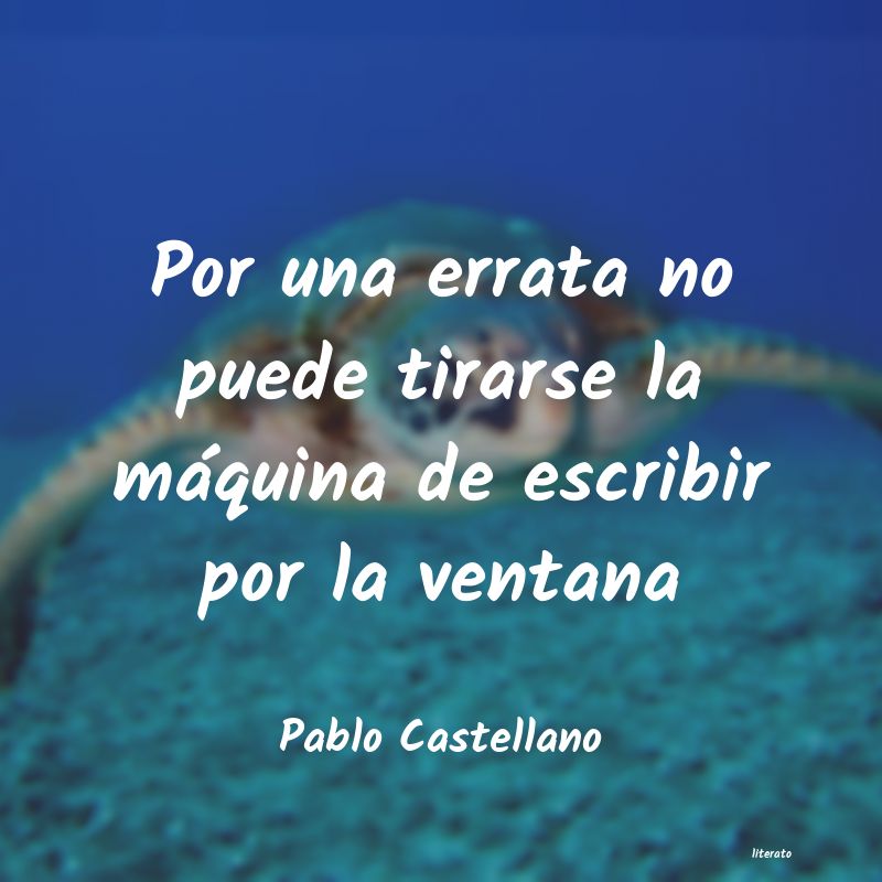 frases de Pablo Castellano