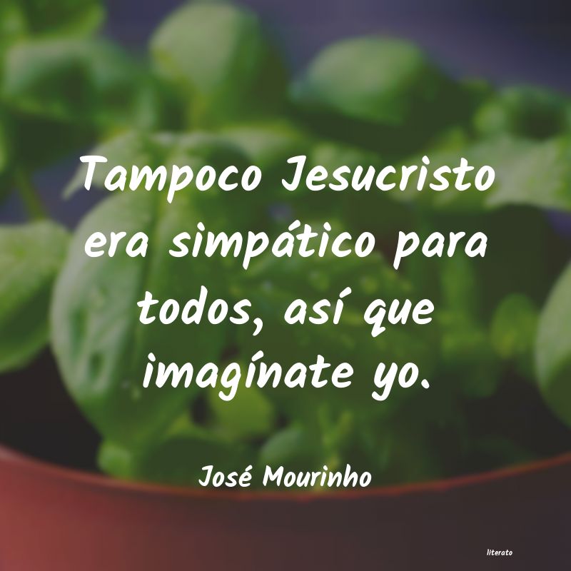 frases de JosÃ© Mourinho