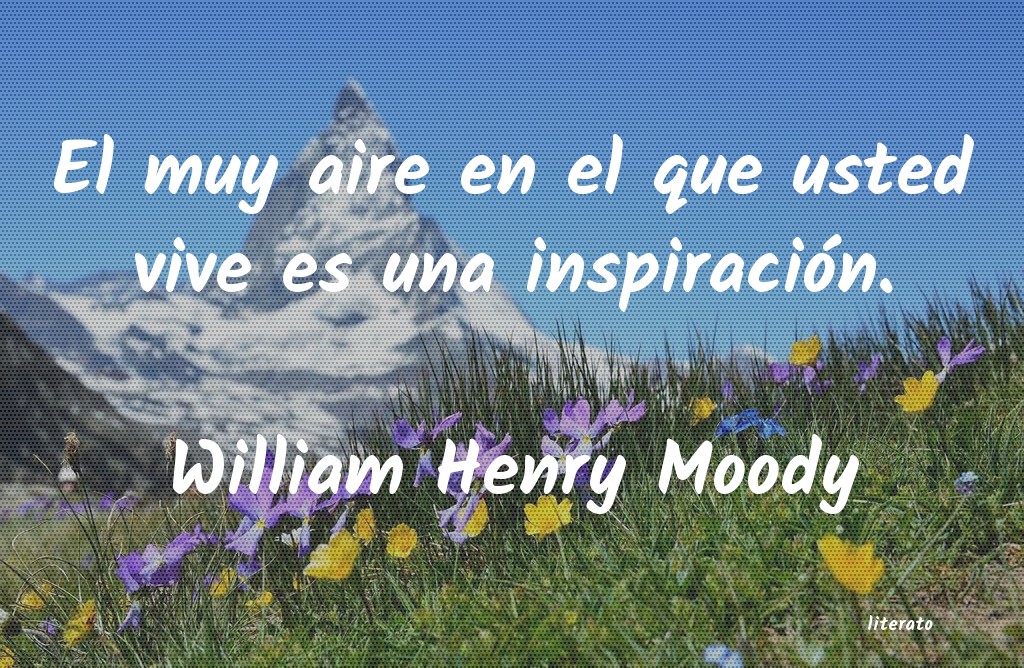 frases de William Henry Moody