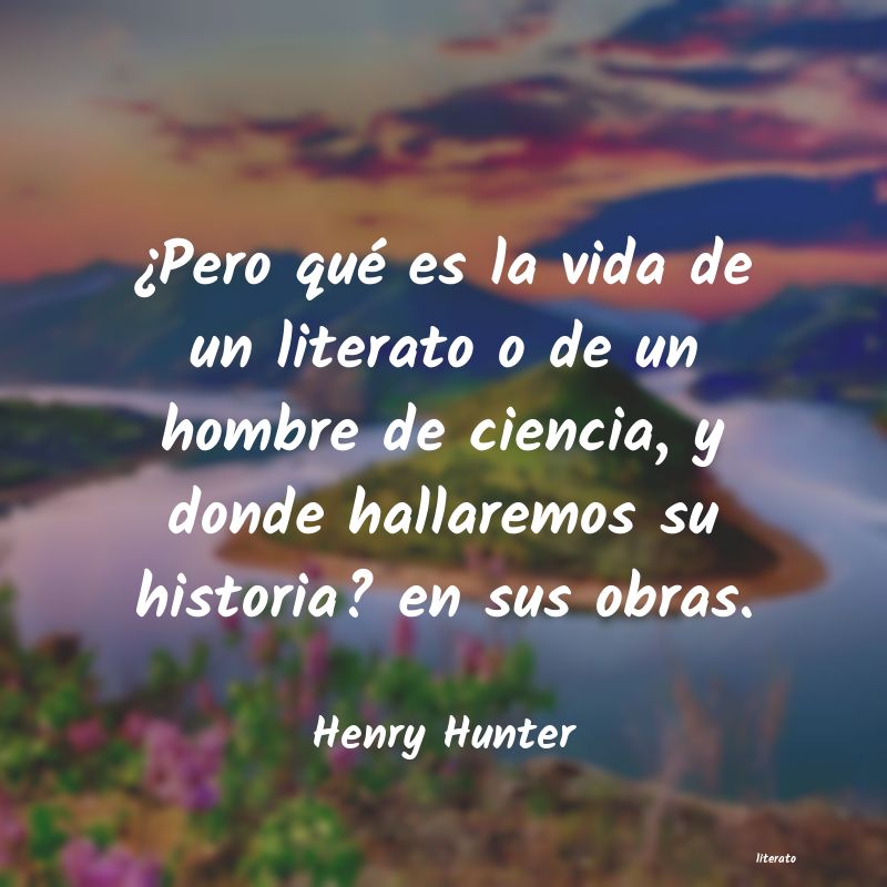 Frases de Henry Hunter