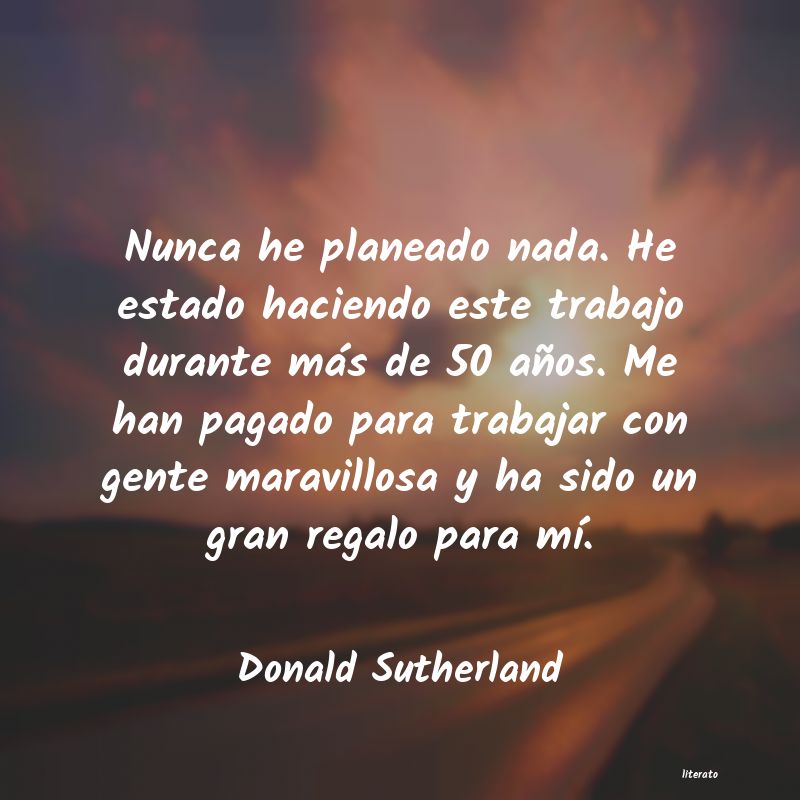Frases de Donald Sutherland