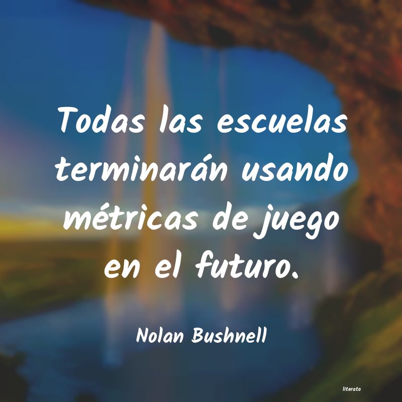 Frases de Nolan Bushnell