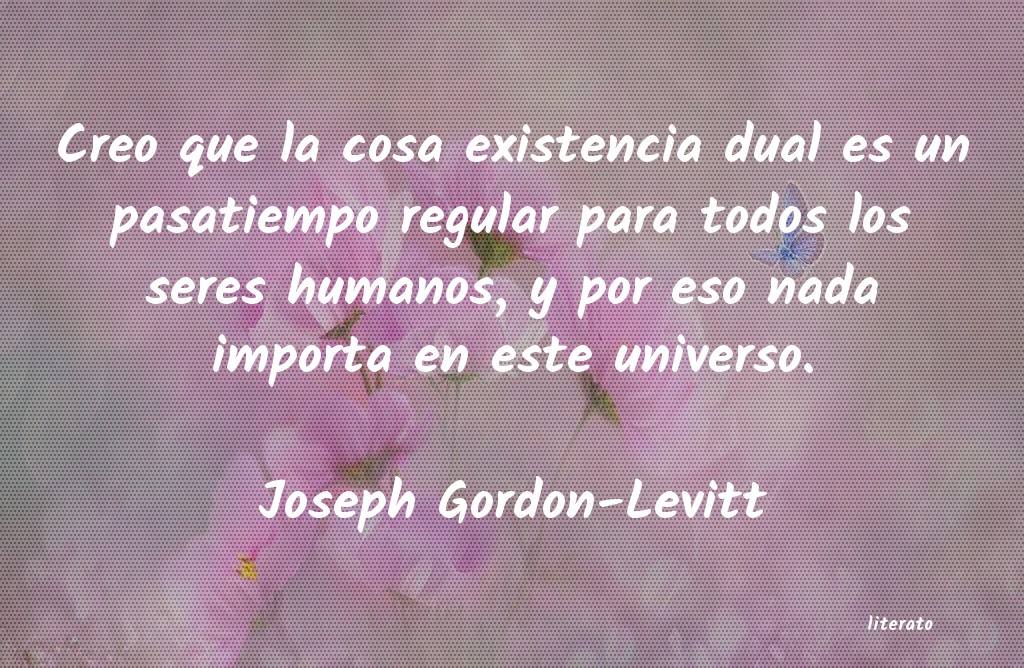 frases de Joseph Gordon-Levitt