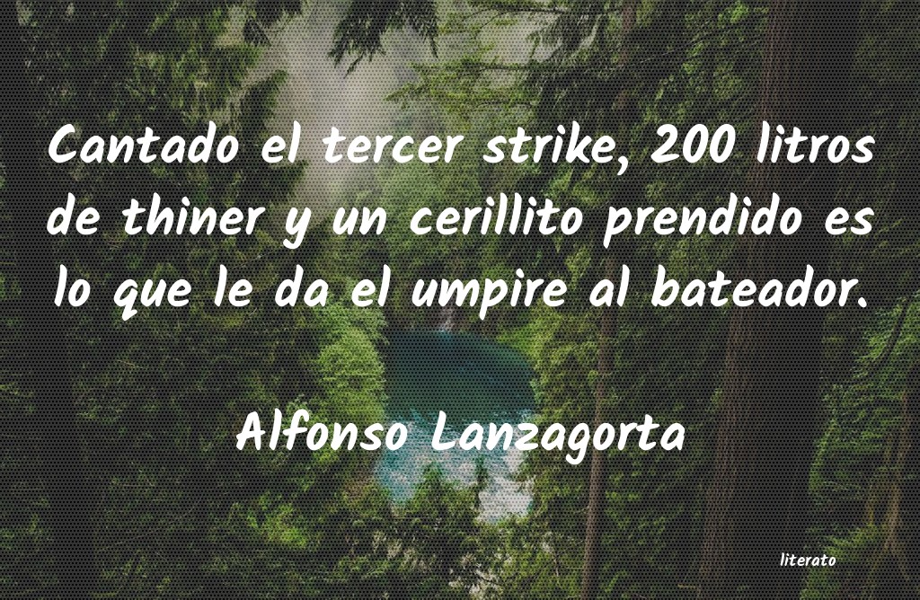 frases de Alfonso Lanzagorta