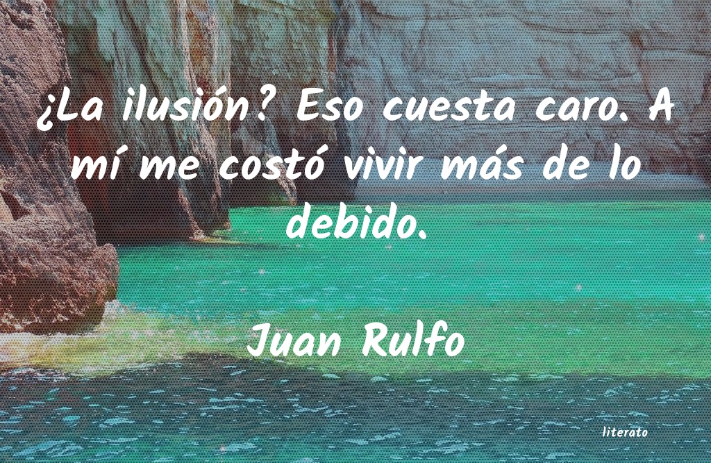 Frases de Juan Rulfo