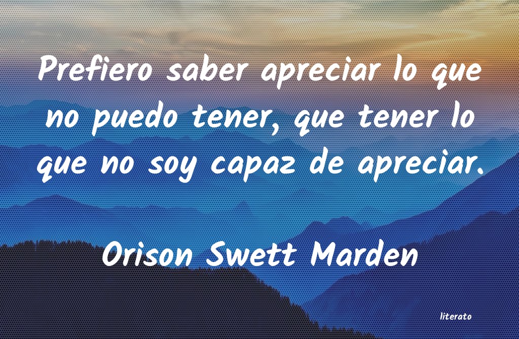 Frases de Orison Swett Marden