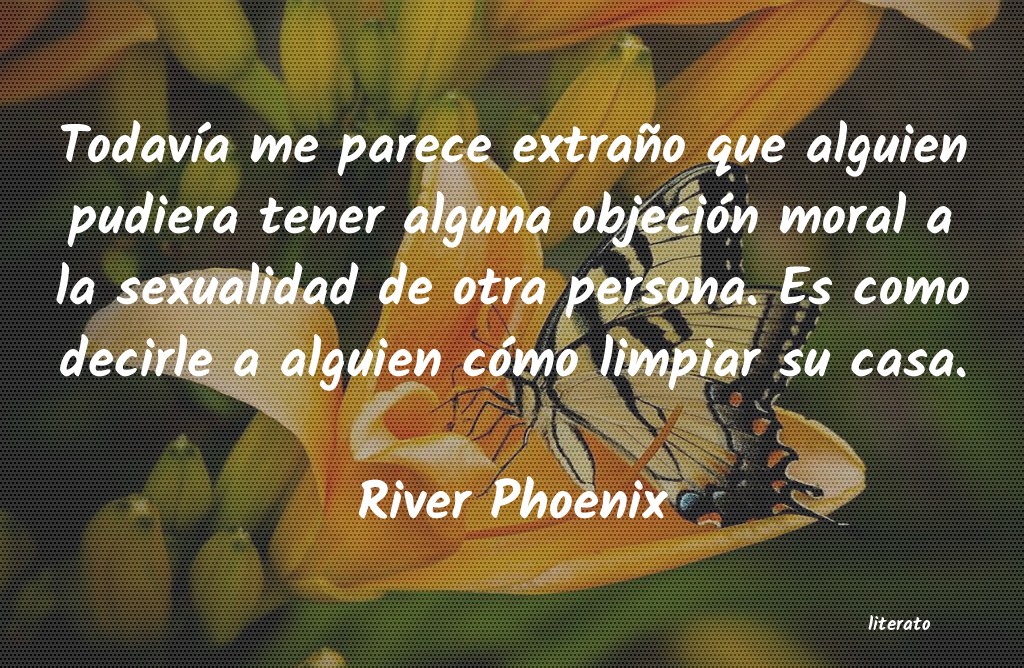 Frases de River Phoenix