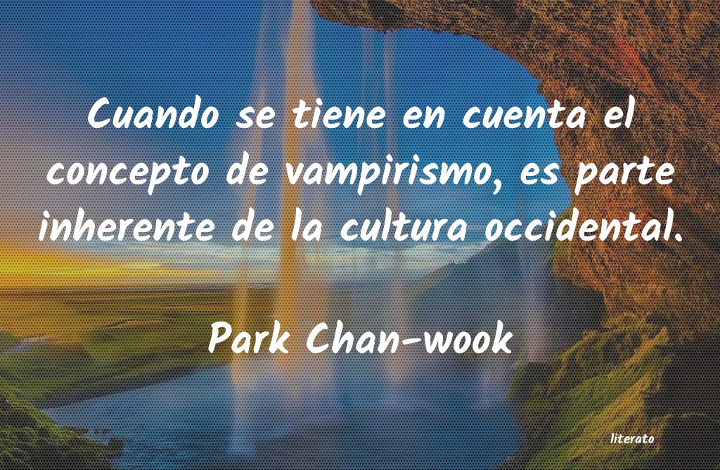 Frases de Park Chan-wook