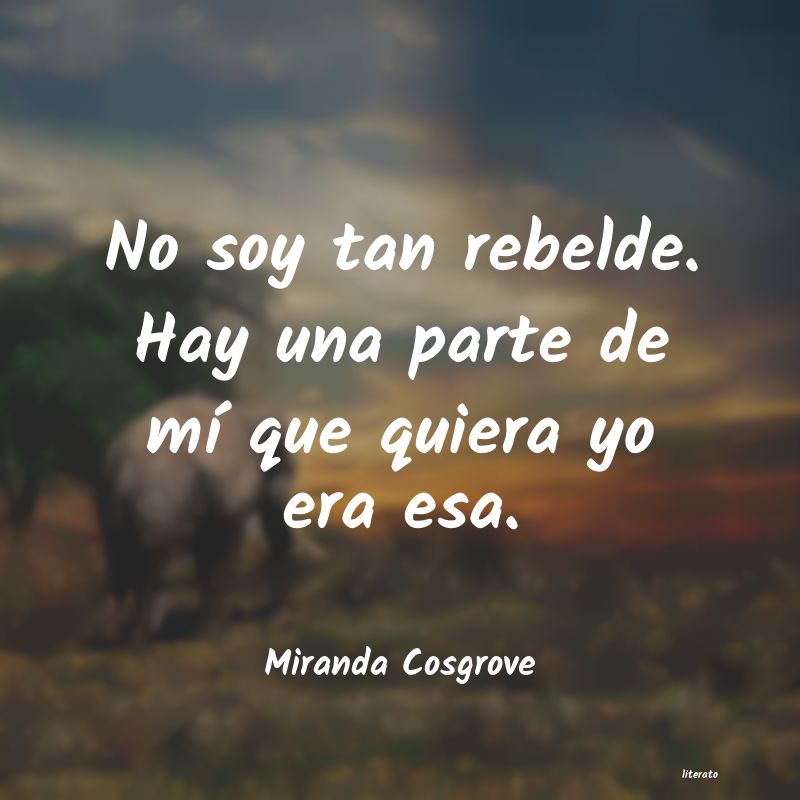 frases de Miranda Cosgrove