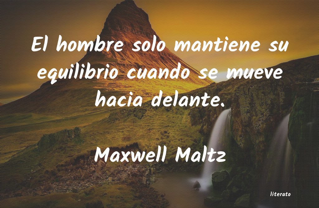 Frases de Maxwell Maltz