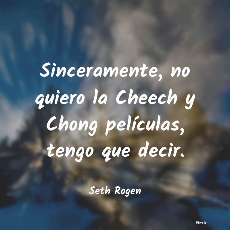 Frases de Seth Rogen