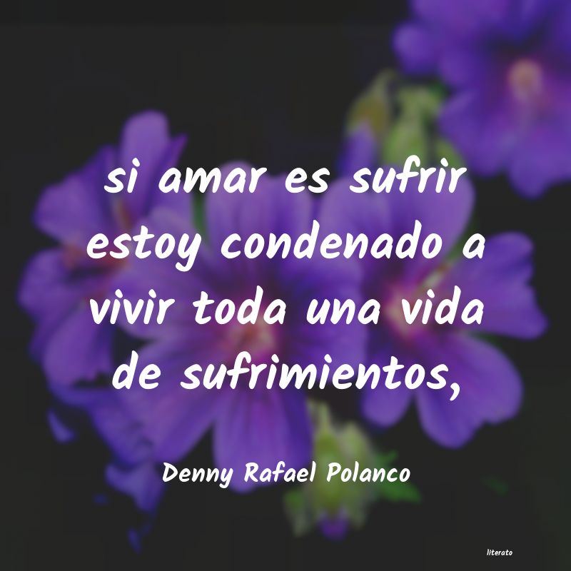 frases de Denny Rafael Polanco