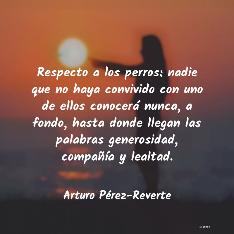 frases de Arturo Pérez-Reverte
