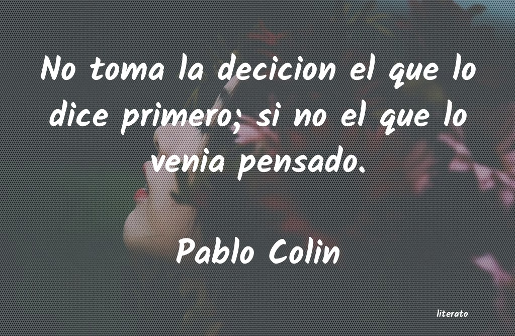 Frases de Pablo Colin