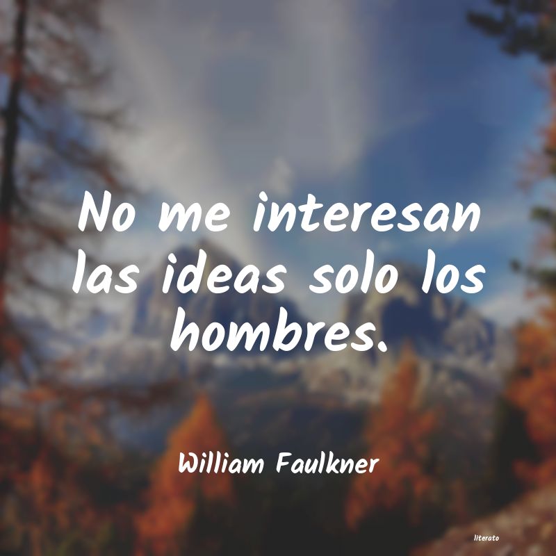 Frases de William Faulkner