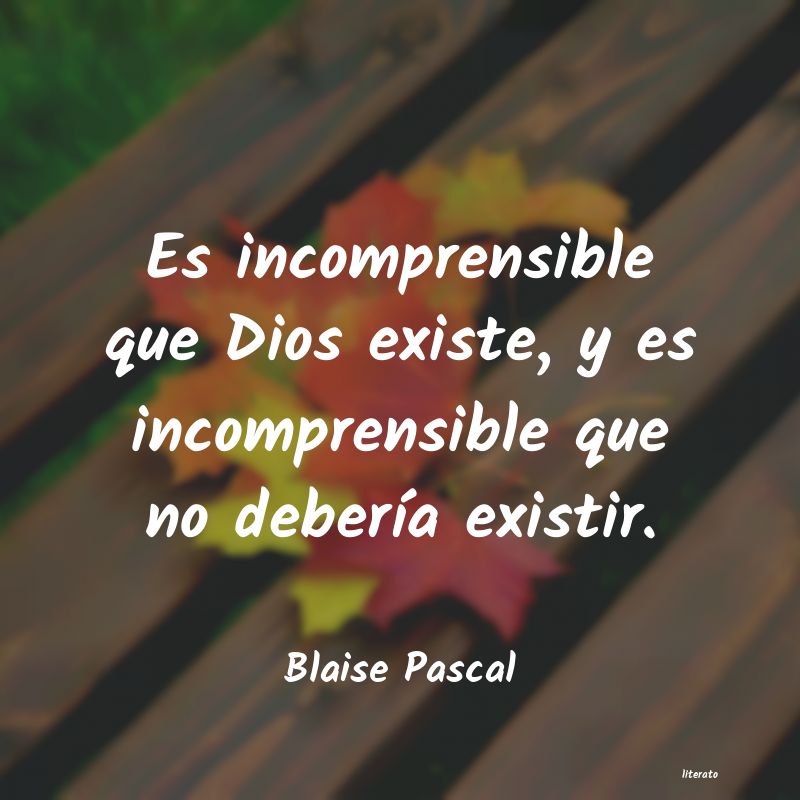 Frases de Blaise Pascal