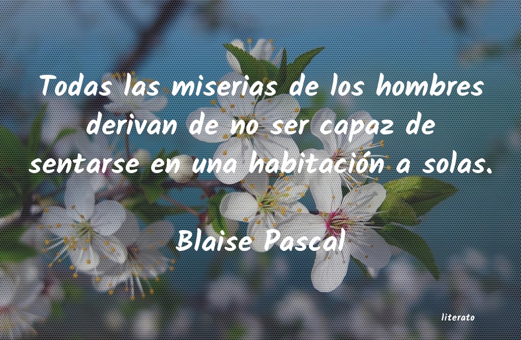 Frases de Blaise Pascal