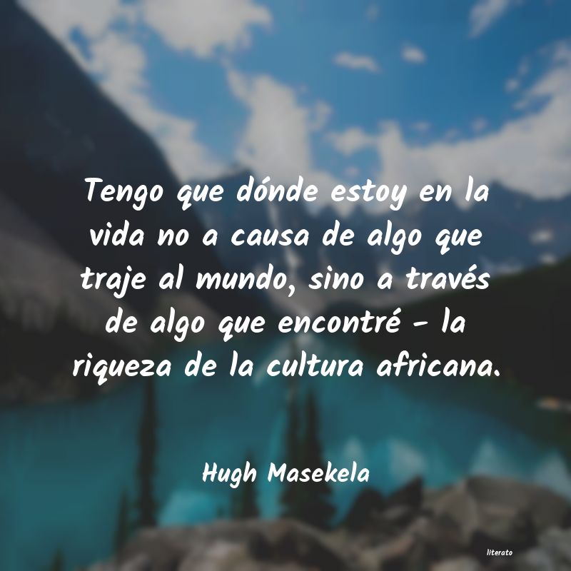 Frases de Hugh Masekela