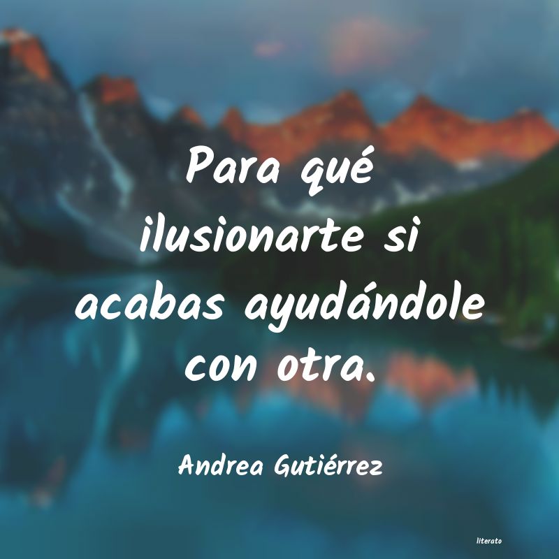 Frases de Andrea Gutiérrez