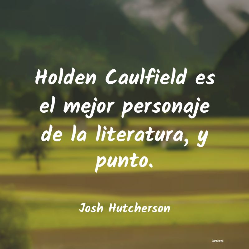 frases de Josh Hutcherson