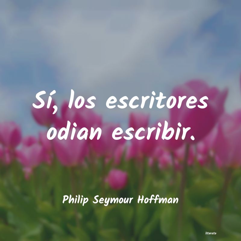 Frases de Philip Seymour Hoffman