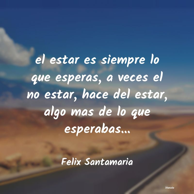 Frases de Felix Santamaria