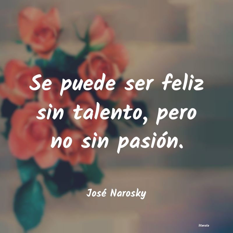 frases de JosÃ© Narosky