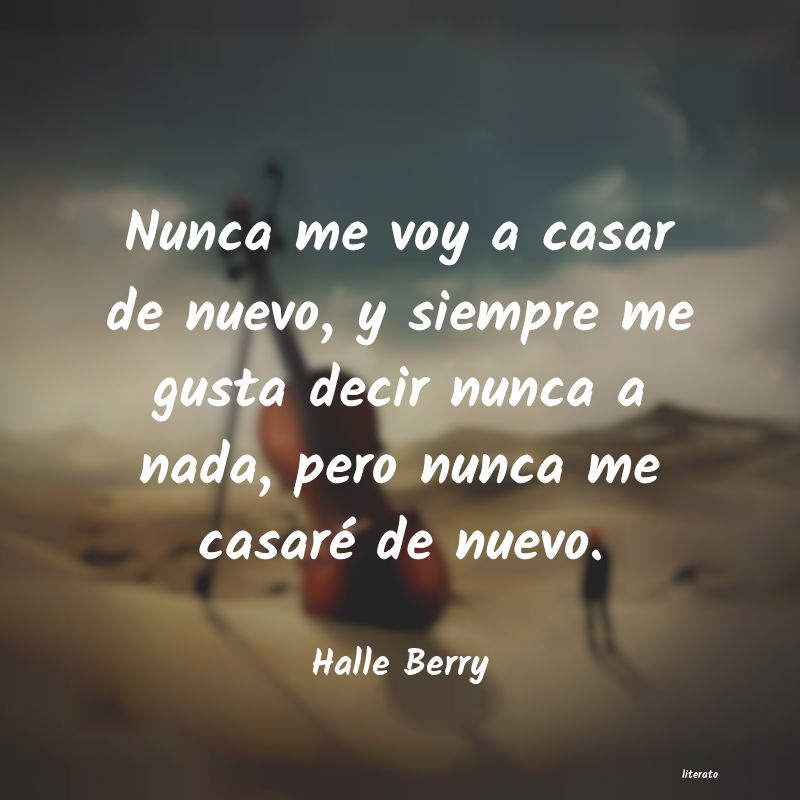 Frases de Halle Berry