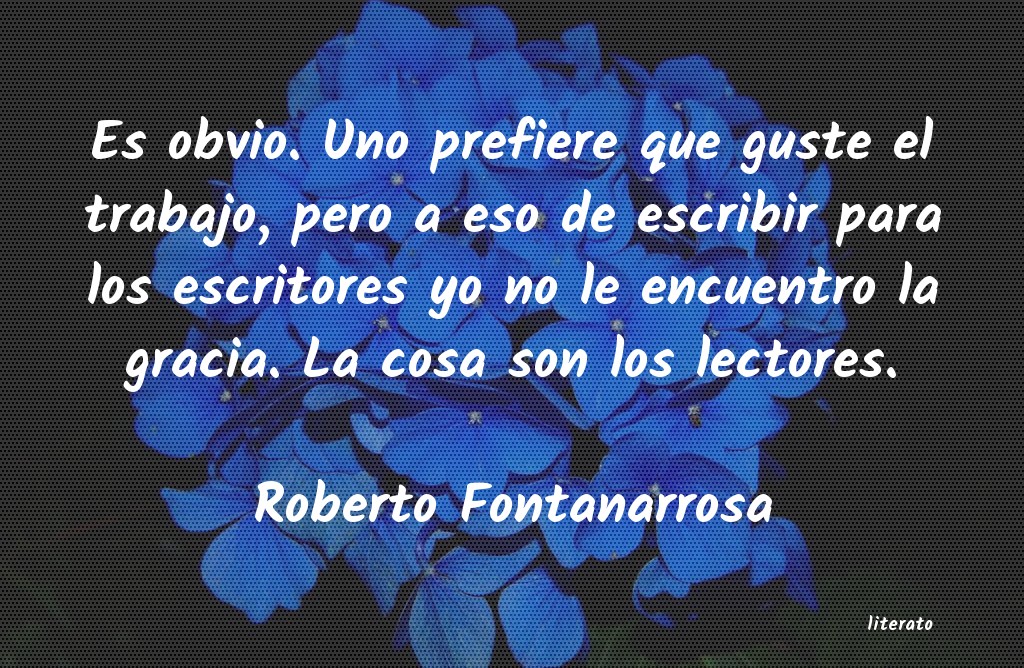frases de Roberto Fontanarrosa