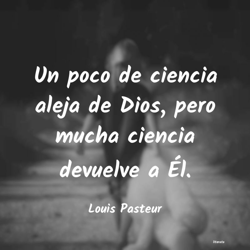 Frases de Louis Pasteur