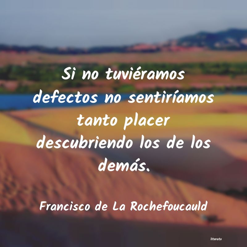 Frases de Francisco de La Rochefoucauld