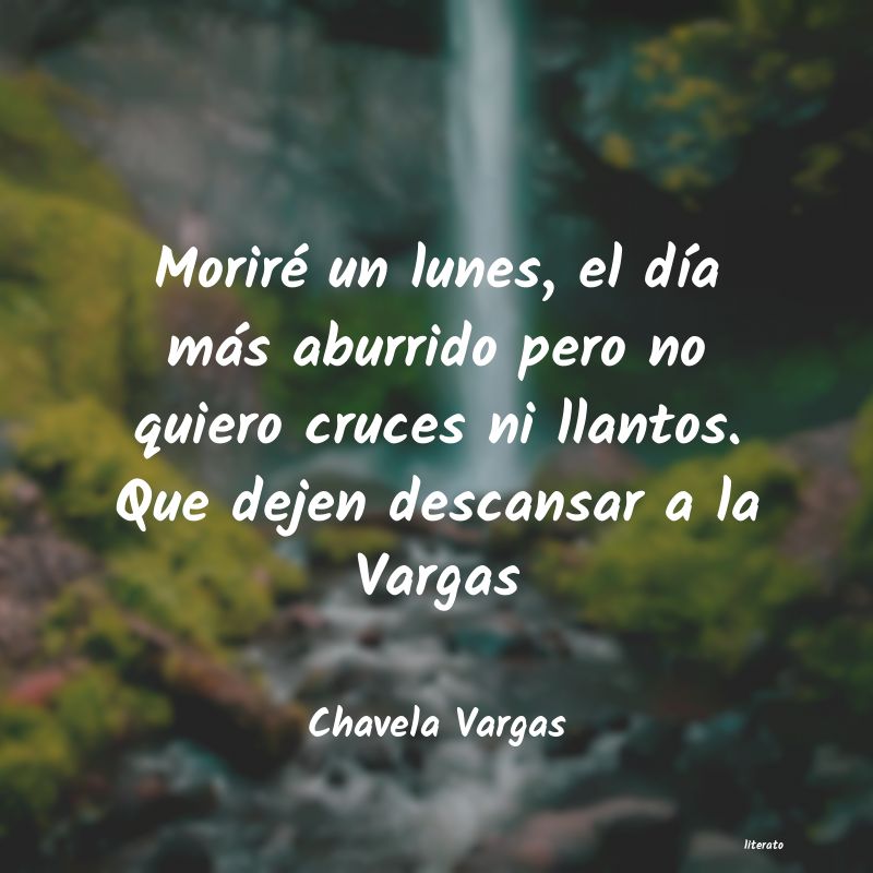 frases de Chavela Vargas