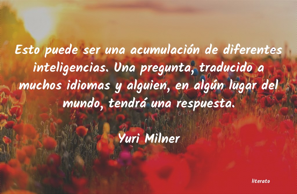 Frases de Yuri Milner