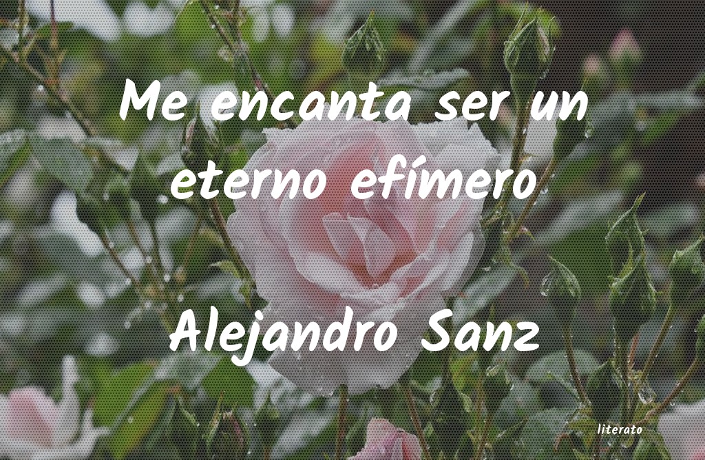 Frases de Alejandro Sanz