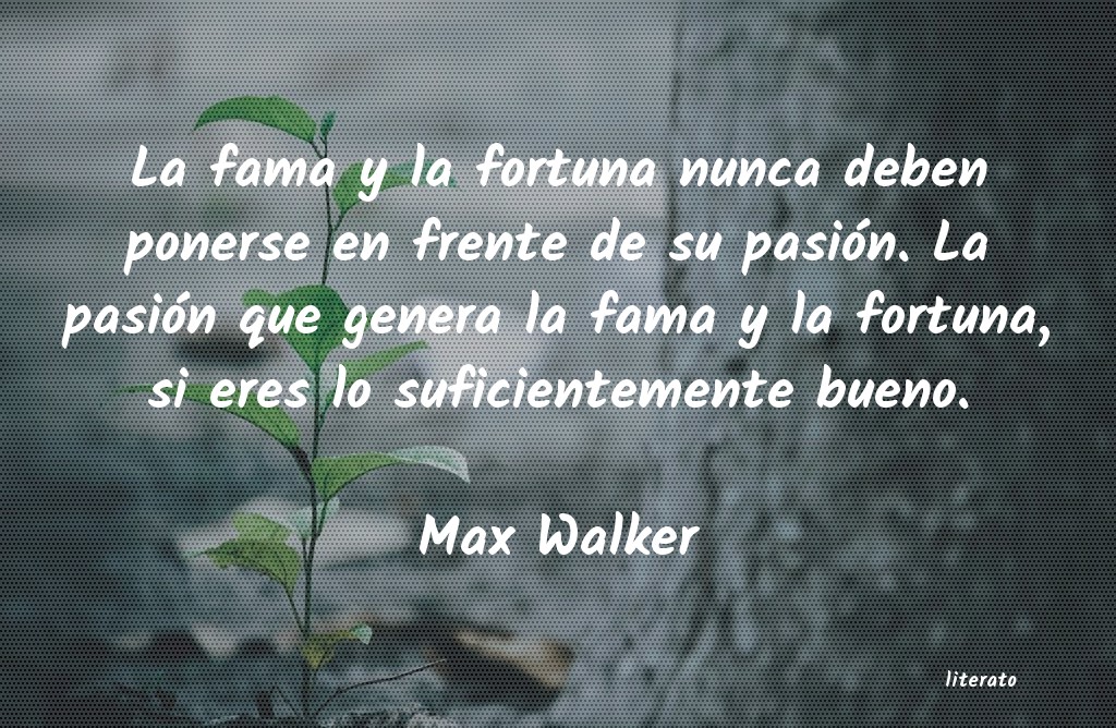 Frases de Max Walker
