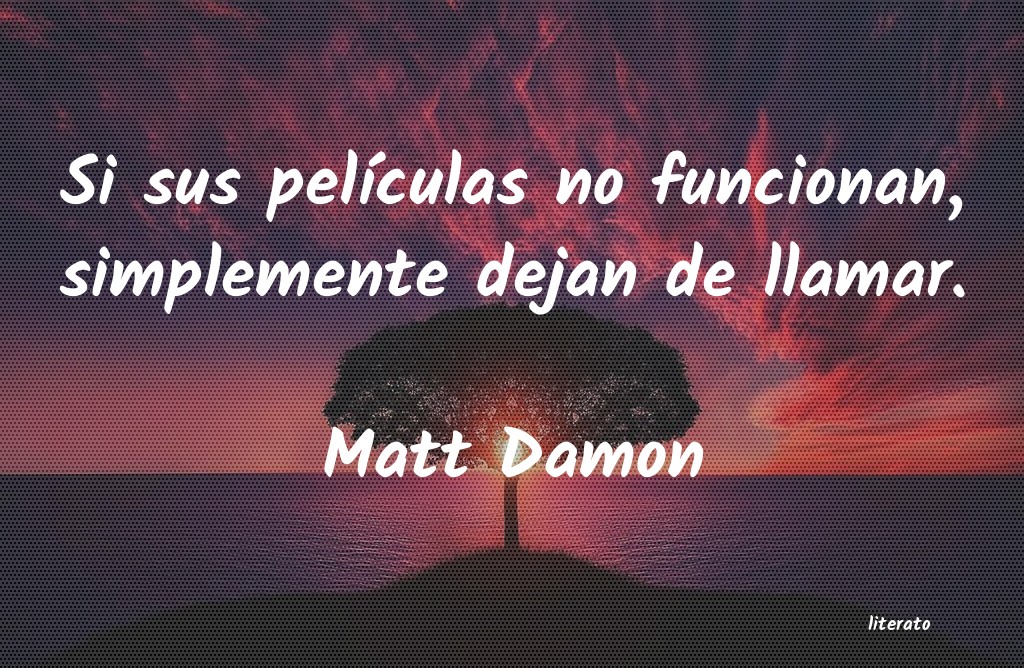 Frases de Matt Damon