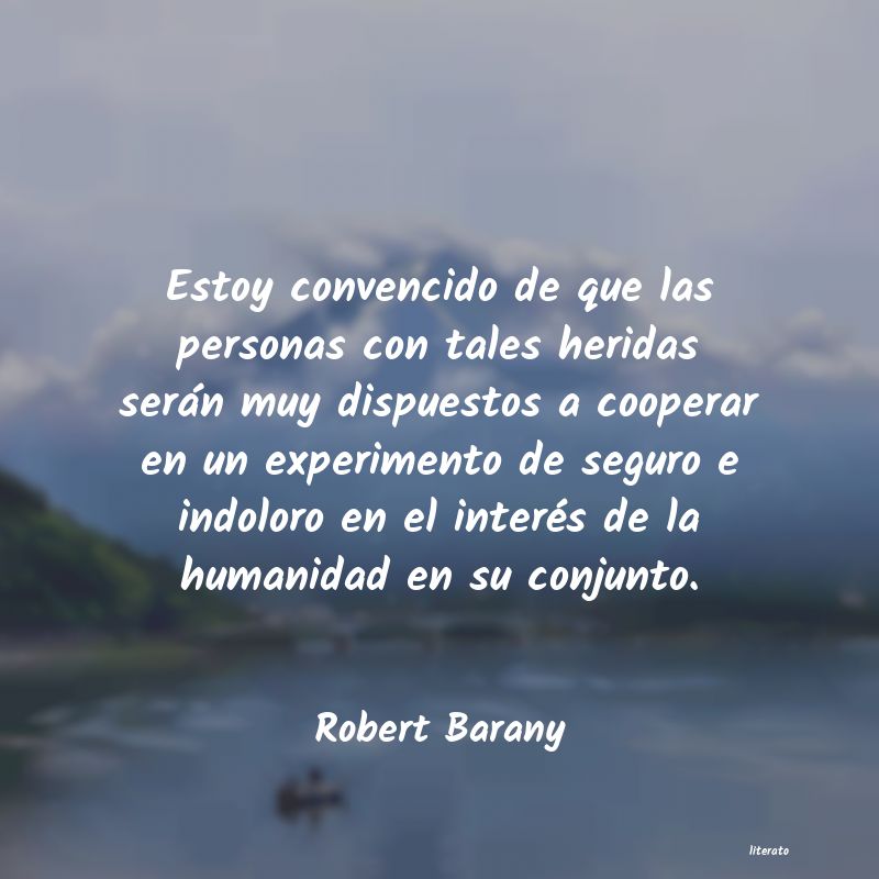 Frases de Robert Barany