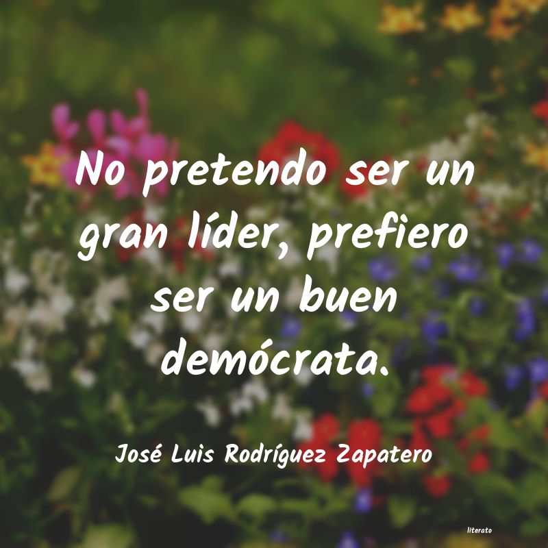 Frases de José Luis Rodríguez Zapatero