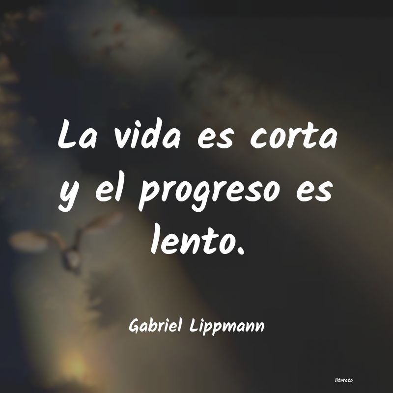 Frases de Gabriel Lippmann