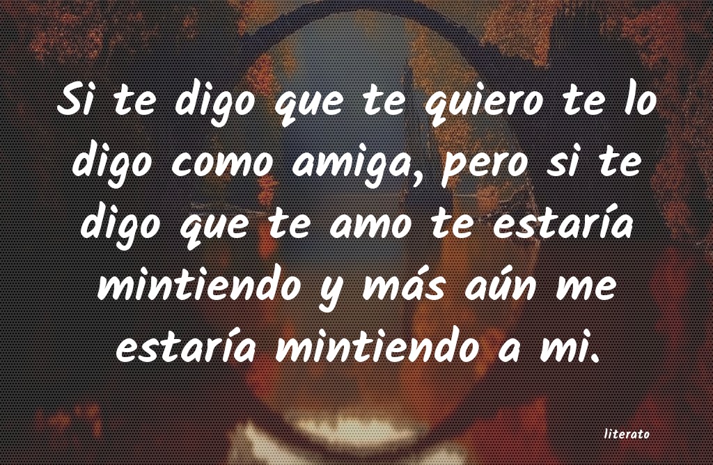 frase como amiga tengo defectos pero como enemiga