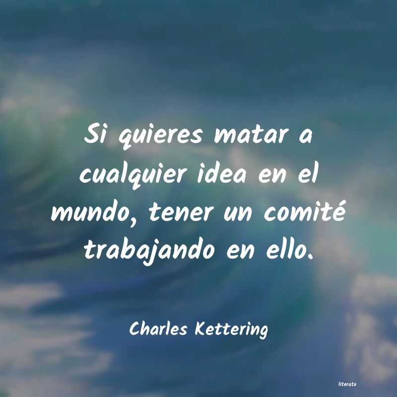 Frases de Charles Kettering